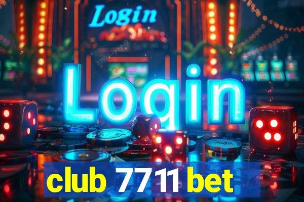 club 7711 bet